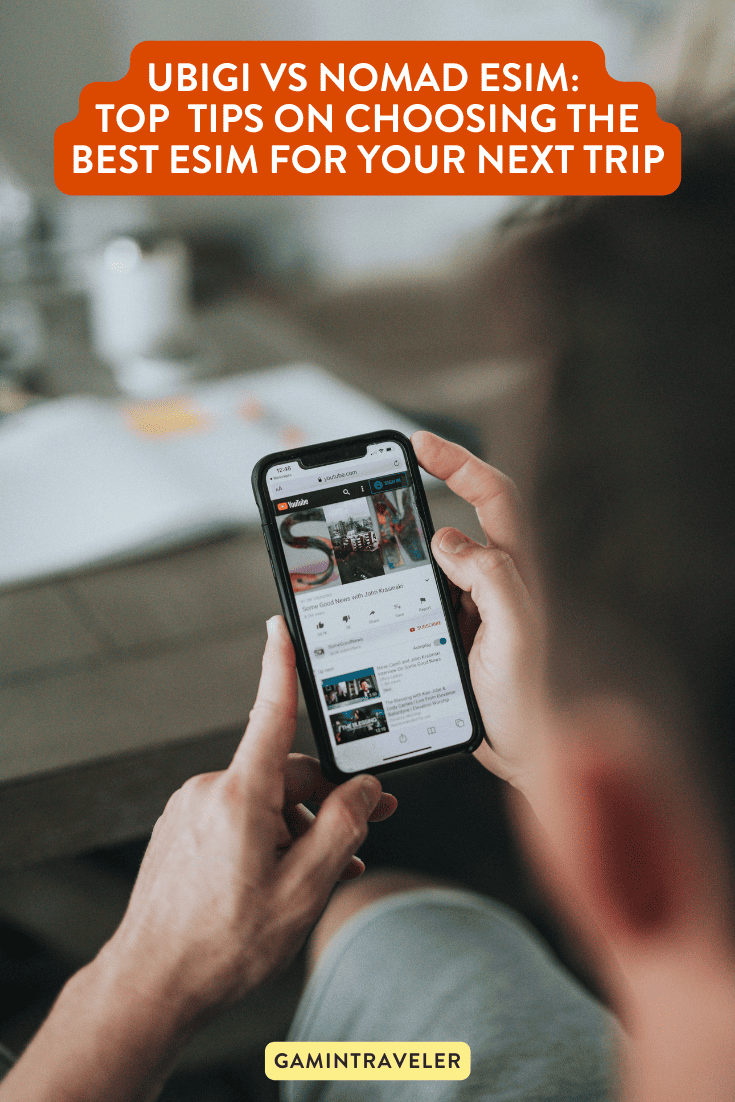 Ubigi vs Nomad eSIM, Ubigi vs Nomad eSIM: Top 5 Tips on Choosing the best eSIM for your Next Trip
