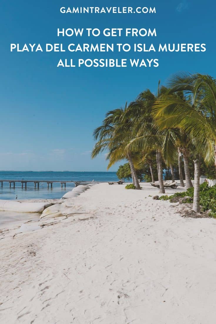 How To Get From Playa del Carmen to Islas Mujeres - All Possible Ways, cheapest way from Playa del Carmen to Islas Mujeres, Playa del Carmen to Islas Mujeres, ado bus from Playa del Carmen to Islas Mujeres, shared van from Playa del Carmen to Islas Mujeres, Colectivo from Playa del Carmen to Islas Mujeres, Uber from Playa del Carmen to Islas Mujeres, taxi from Playa del Carmen to Islas Mujeres