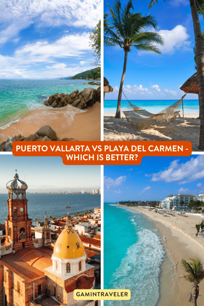 Puerto Vallarta vs Playa del Carmen