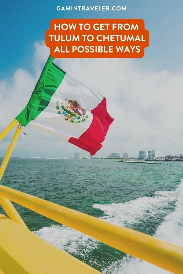 How To Get From Tulum To Chetumal By Bus - All Possible Ways