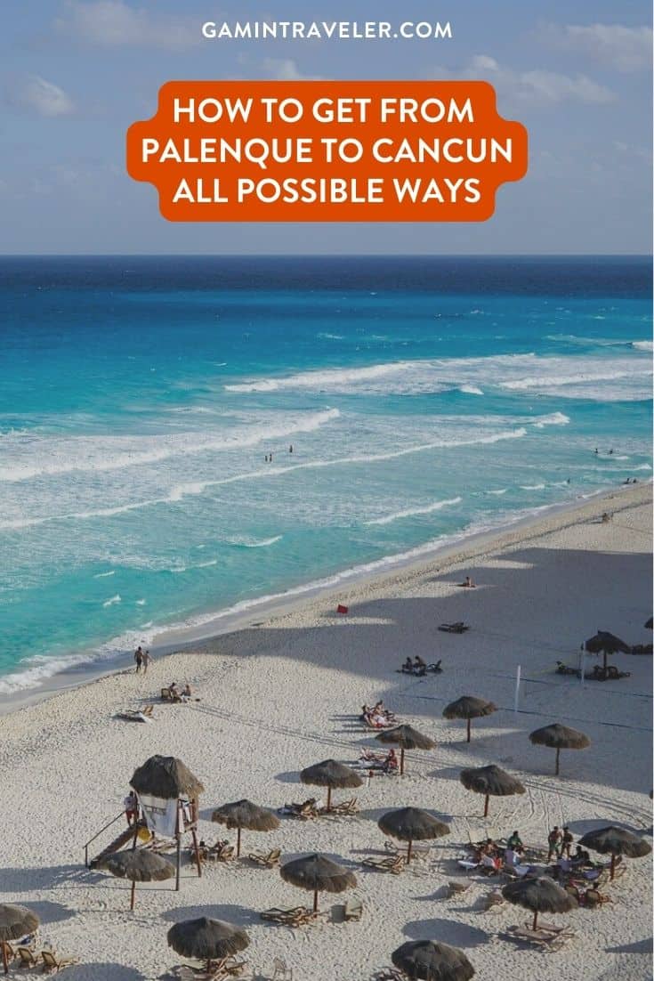How To Get From Palenque to Cancun By Bus - All Possible Ways, cheapest way from Palenque to Cancun, Palenque to Cancun, ado bus from Palenque to Cancun, occ bus from Palenque to Cancun, AU autobuses unidos from Palenque to Cancun, shared van from Palenque to Cancun, Colectivo from Palenque to Cancun, Uber from Palenque to Cancun, taxi from Palenque to Cancun