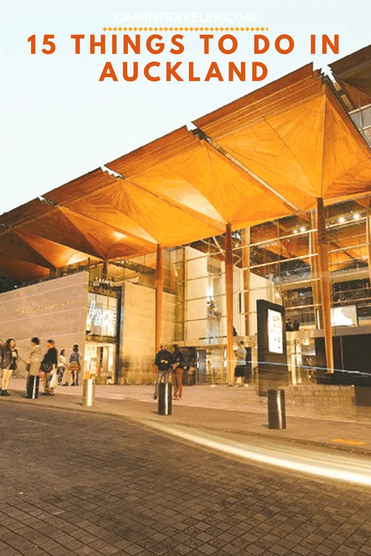 15 Best Things to Do in Auckland New Zealand