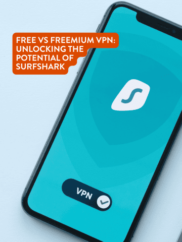 Free-vs-Freemium-VPN-Unlocking-the-Potential-of-Surfshark