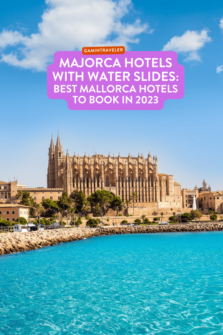 Majorca Hotels with Water Slides - Best Mallorca Hotela with Waterslides to Book in 2023