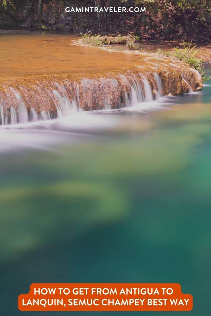 How To Get From Antigua to Lanquin Semuc Champey Best Way, Antigua to Semuc Champey, Antigua to Lanquin, cheapest way from Antigua to Lanquin, best way from Antigua to Lanquin, Antigua to Lanquin by bus, bus from Antigua to Lanquin, taxi from Antigua to Lanquin, private transfer from Antigua to Lanquin, Shared Van from Antigua to Lanquin, rent a car at Antigua, public buses from Antigua to Lanquin,
