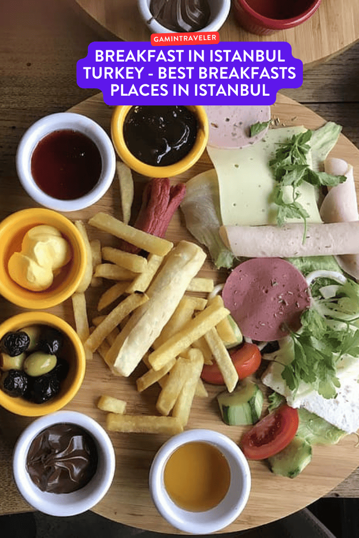Breakfast in Istanbul Turkey, Best Breakfasts Places in Istanbul