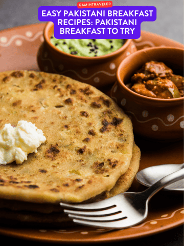 Easy Pakistani Breakfast Recipes: Pakistani Breakfast to Try