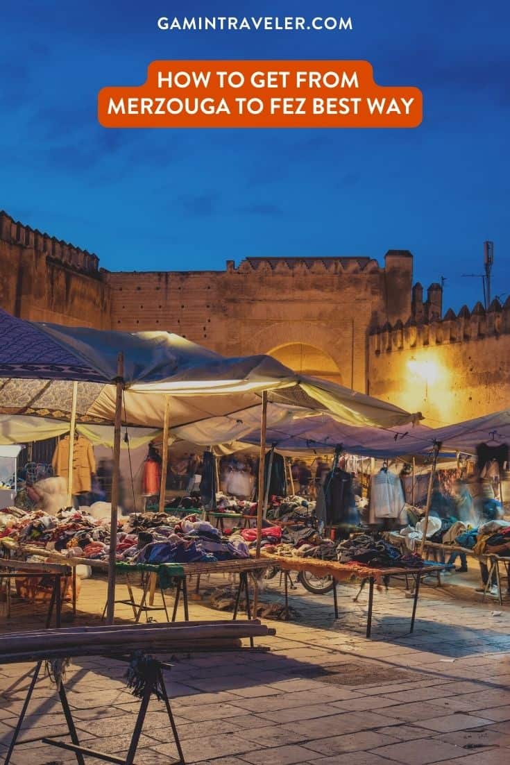 How To Get From Merzouga to Fez Best Way, Merzouga to Fez, cheapest way from Merzouga to Fez, best way from Merzouga to Fez, Merzouga to Fez by bus, bus from Merzouga to Fez, taxi from Merzouga to Fez, private transfer from Merzouga to Fez, Shared Van from Merzouga to Fez, rent a car at Merzouga, train from Merzouga to Fez