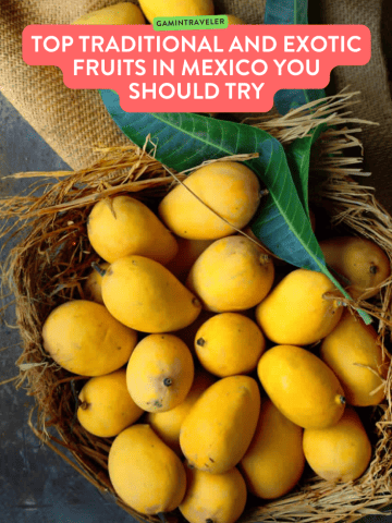 Traditional Mexican Fruit - Fruits in Mexico You Should Try