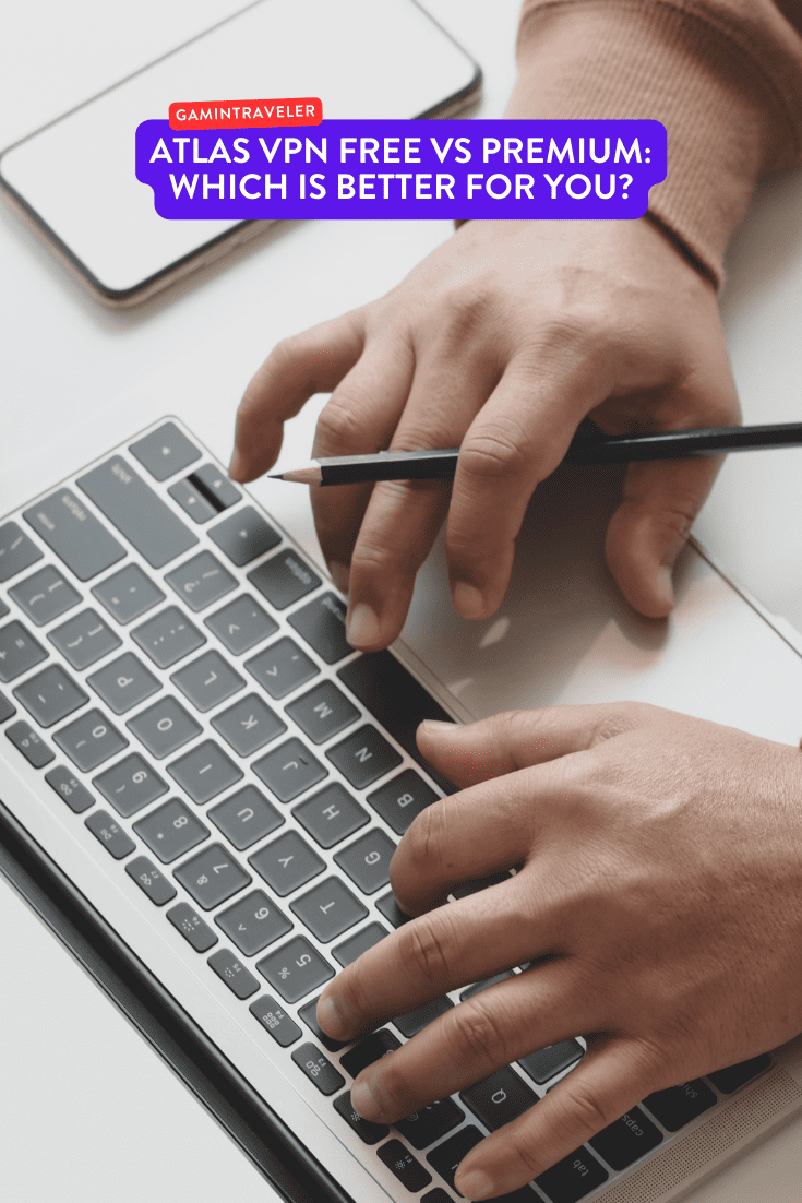 Atlas VPN Free vs Premium - Which is Better for You?