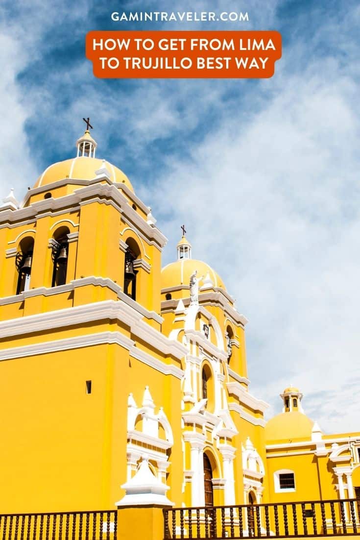 How To Get From Lima to Trujillo Best Way, cheapest way from Lima to Trujillo, Lima to Trujillo, bus from Lima to Trujillo, by plane from Lima to Trujillo, best way from Lima to Trujillo, taxi from Lima to Trujillo