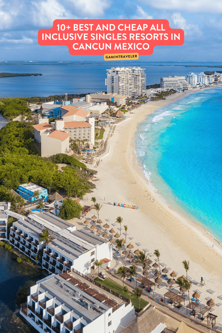 10 Best and Cheap All Inclusive Singles Resorts Cancun
