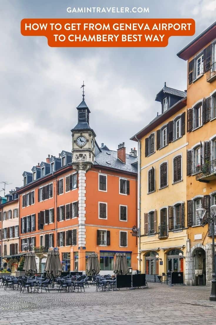 How To Get From Geneva Airport to Chambery Best Way, cheapest way from Geneva Airport to Chambery, cheapest way from Geneva to Chambery, Geneva Airport to Chambery, Geneva to Chambery, bus from Geneva Airport to Chambery, taxi from Geneva Airport to Chambery, uber from Geneva Airport to Chambery, train from Geneva Airport to Chambery, shuttle bus from Geneva Airport to Chambery, private transfer from Geneva Airport to Chambery