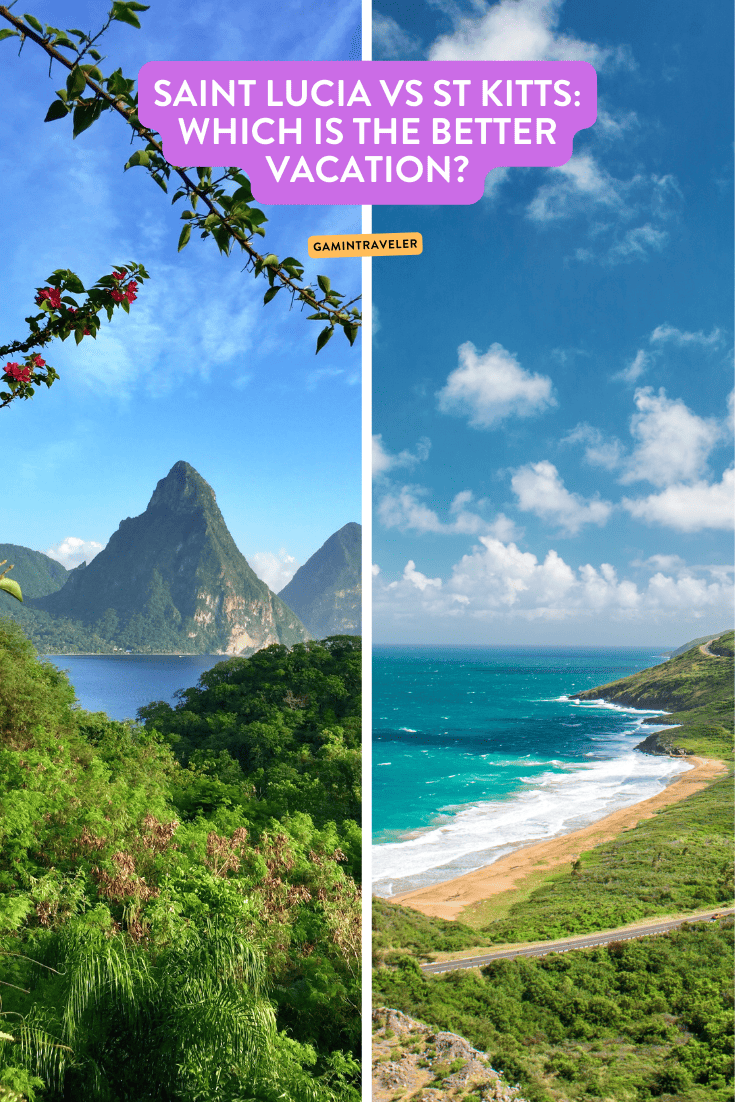 Saint Lucia vs St Kitts: Which is the Better Vacation?