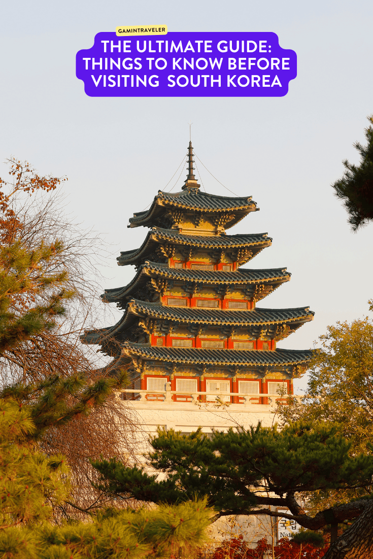 The Ultimate Guide: Things to Know Before Visiting South Korea