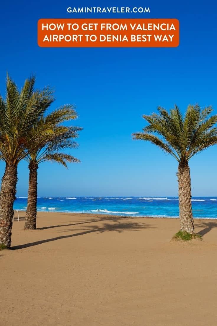 How To Get From Valencia Airport To Denia Best Way, cheapest way from Valencia Airport to Denia, Valencia Airport to Denia, shuttle bus from Valencia Airport to Denia, taxi from Valencia Airport to Denia, Uber from Valencia Airport to Denia, Valencia Airport to Denia by bus, bus fare from Valencia Airport to Denia, best way from Valencia Airport to Denia, train from Valencia Airport to Denia