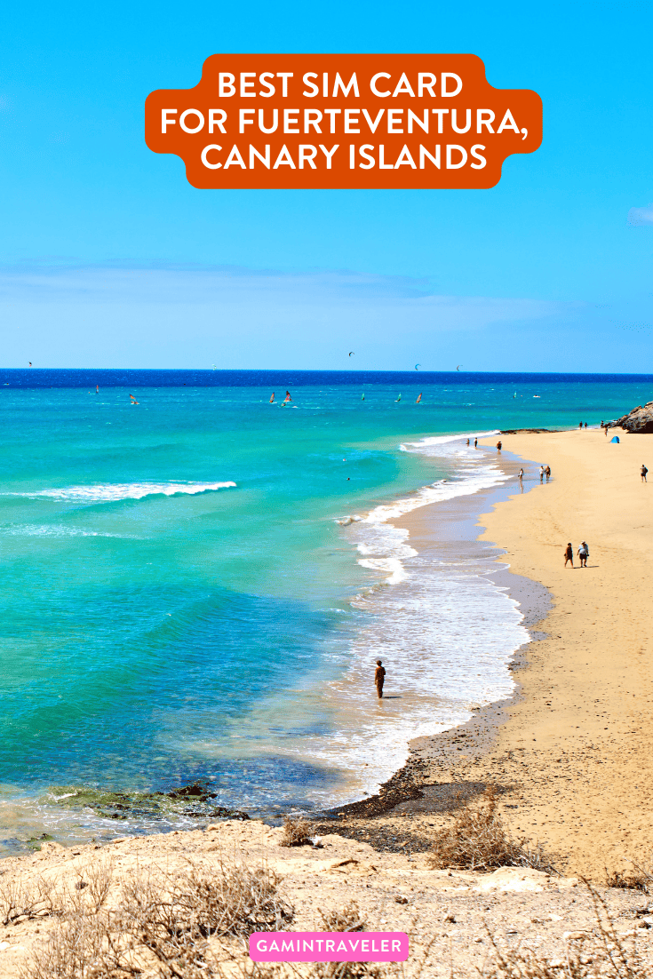 BEST SIM CARD 
for FUERTEVENTURA,
CANARY ISLANDS, Fuerteventura SIM Card