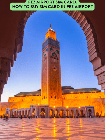 Fez Airport Sim Card: How to Buy Sim Card in Fez Airport
