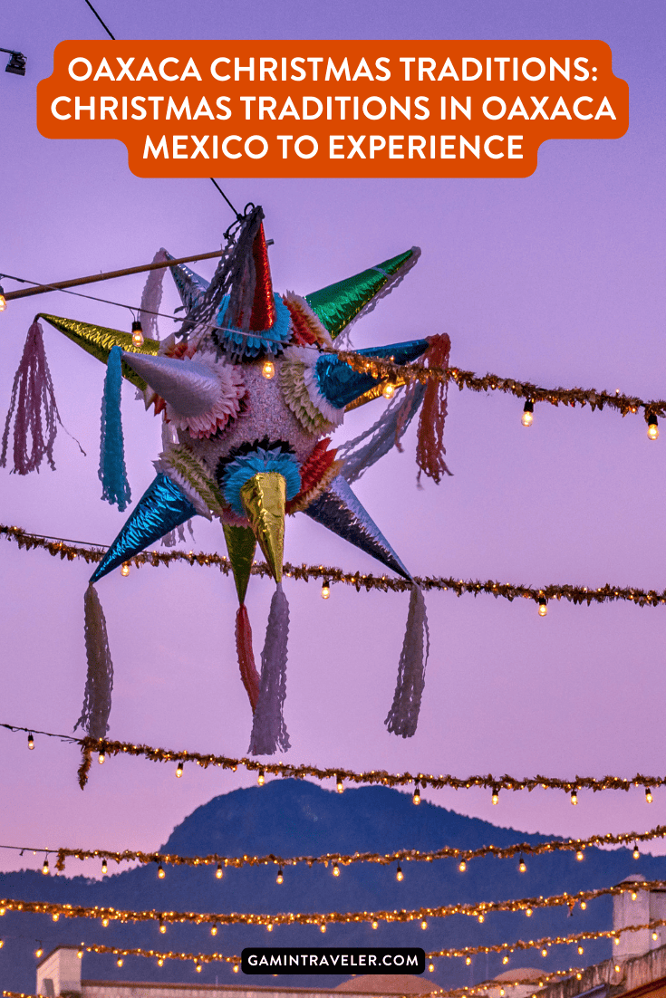 Oaxaca Christmas Traditions: Christmas Traditions in Oaxaca Mexico to Experience 1 Oaxaca Christmas Traditions Christmas Traditions in Oaxaca Mexico to