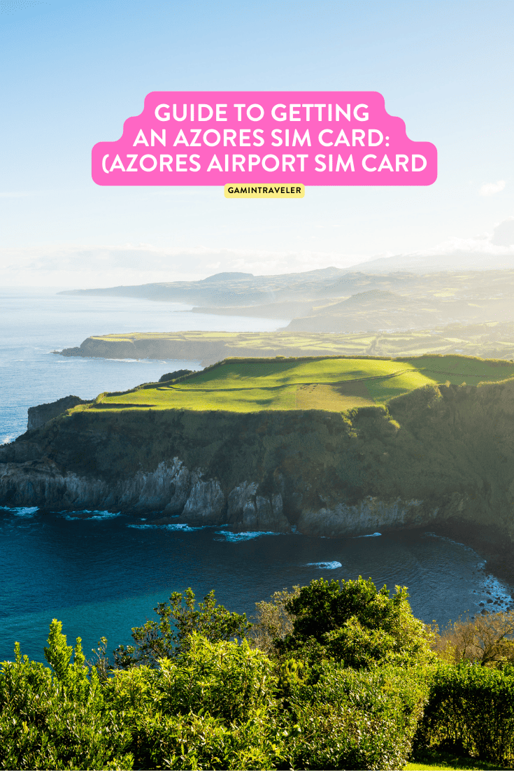 GUIDE TO GETTING AN AZORES SIM CARD AZORES AIRPORT SIM CARD