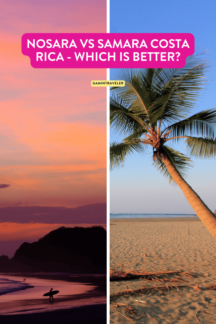 Nosara vs Samara, Samara vs Nosara, Nosara or Samara