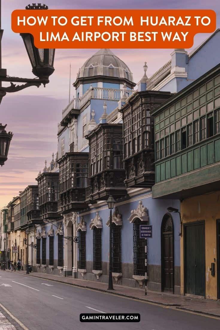 How To Get From Huaraz to Lima Airport Best Way, Huaraz to Lima Airport, cheapest way from Huaraz to Lima, Huaraz to Lima, bus from Huaraz to Lima, by plane from Huaraz to Lima, best way from Huaraz to Lima, taxi from Huaraz to Lima
