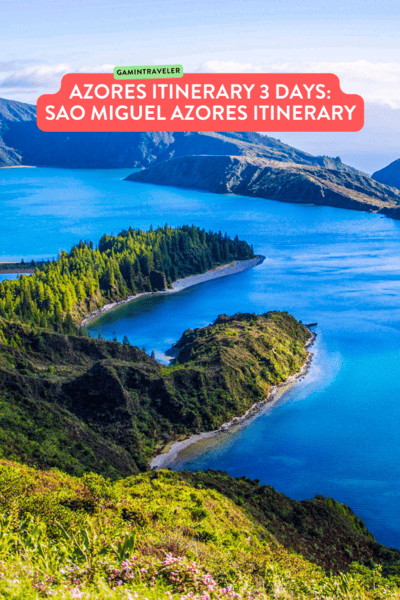 Sao Miguel Azores Itinerary 3 Days