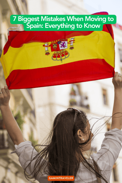 7 Biggest Mistakes When Moving to Spain: Everything to Know 1 7 biggest mistakes when moving to Spain