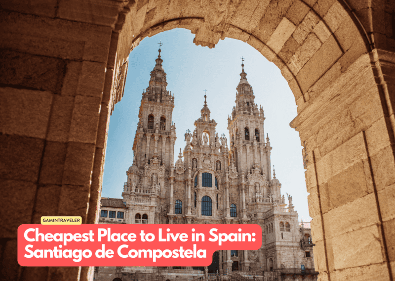 Cheapest Place to Live in Spain Santiago de Compostela