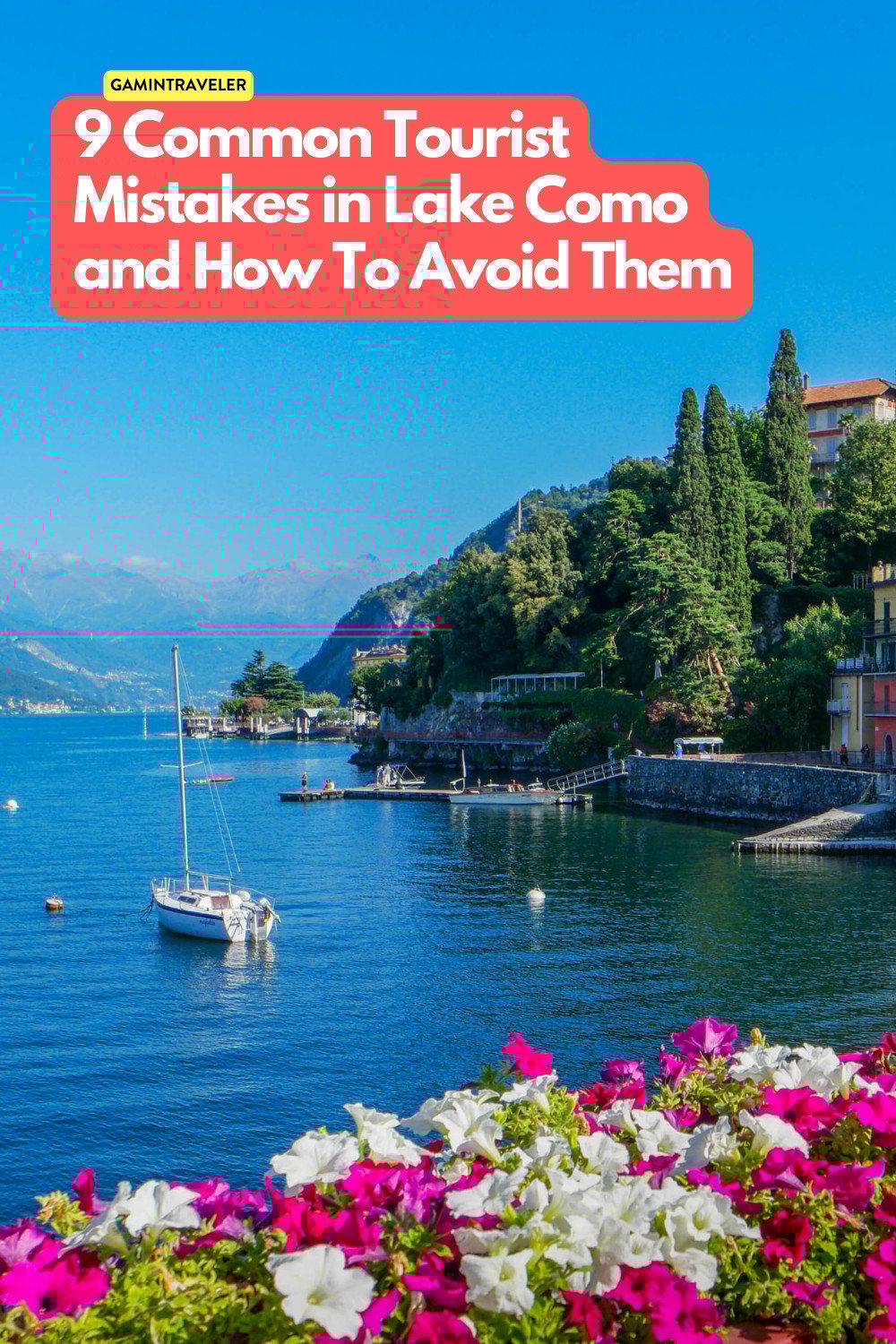 9 Common Tourist Mistakes in Lake Como and How To Avoid Them