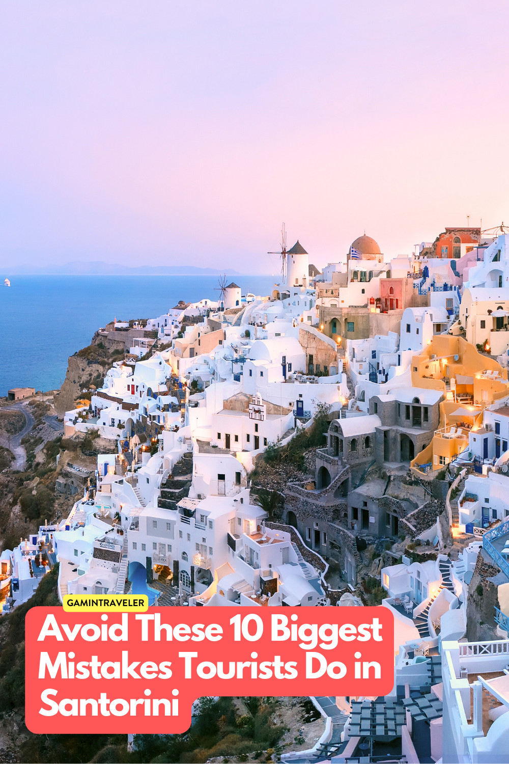 Avoid These 10 Biggest Mistakes Tourists Do in Santorini