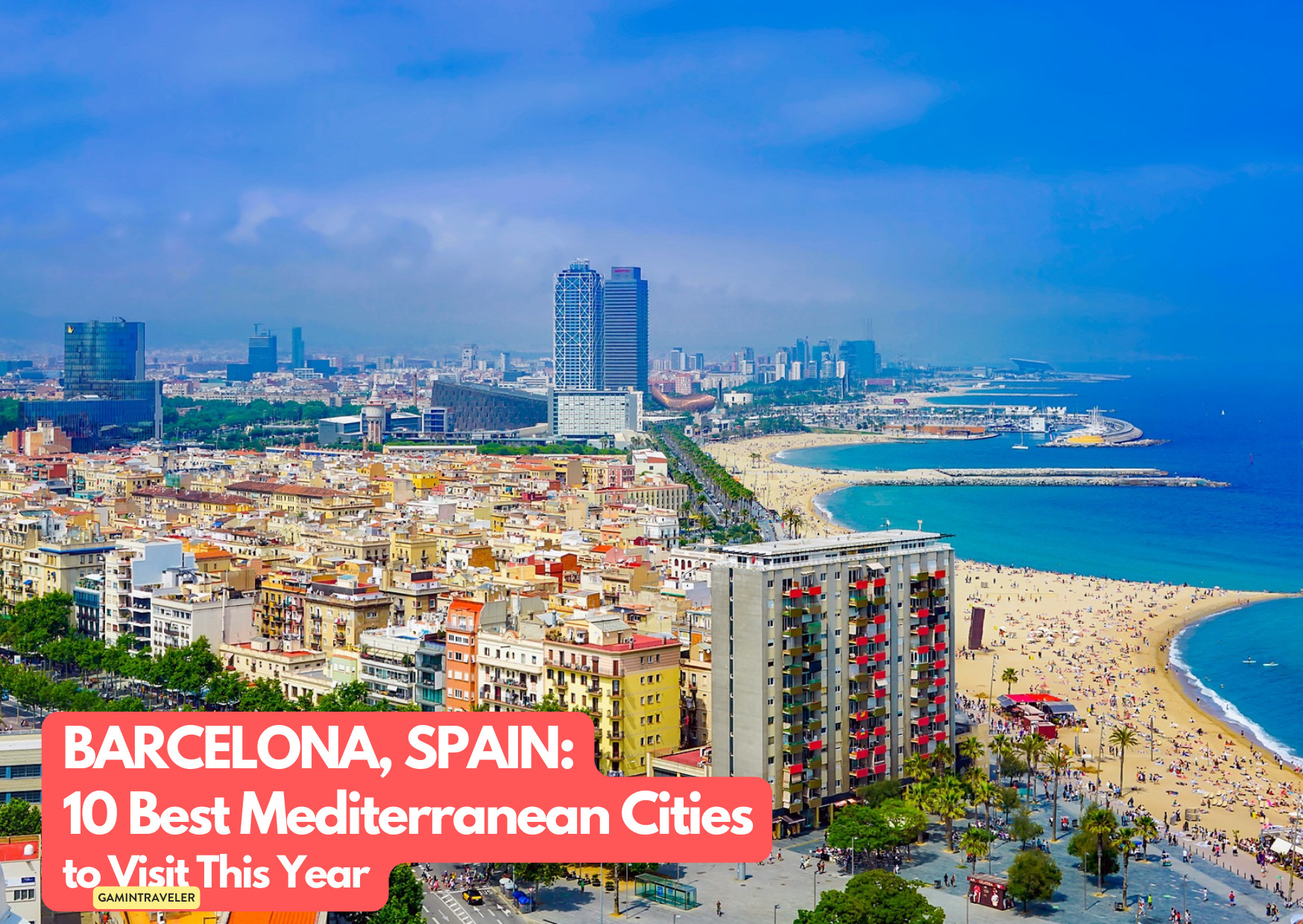 BARCELONA, SPAIN_ 10 Best Mediterranean Cities to Visit This Year