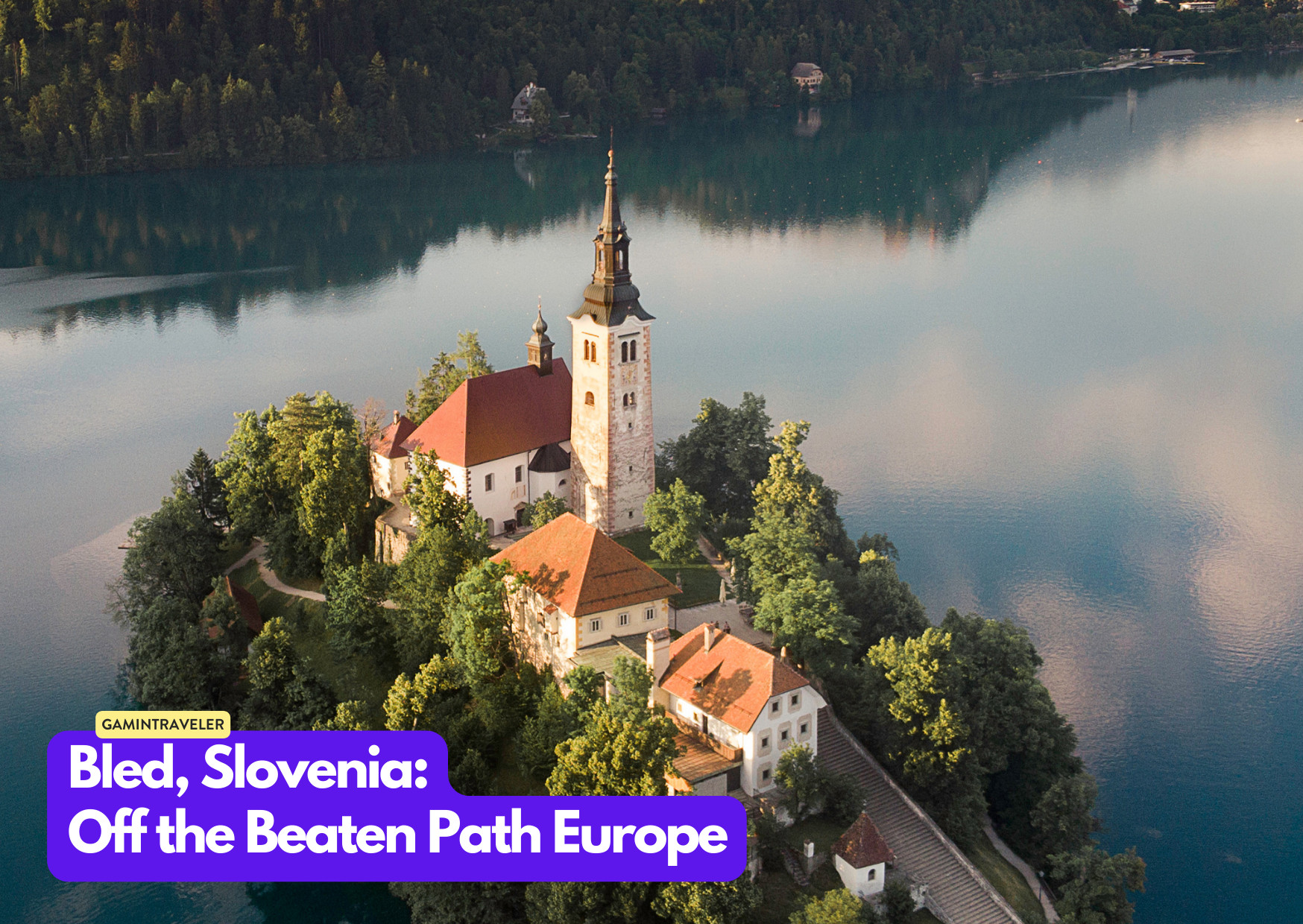 Bled, Slovenia - Off the Beaten Path Europe_ 15 Hidden Gems You Should See