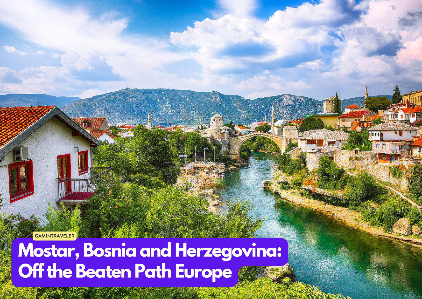 Mostar, Bosnia and Herzegovina - Off the Beaten Path Europe_ 15 Hidden Gems You Should See