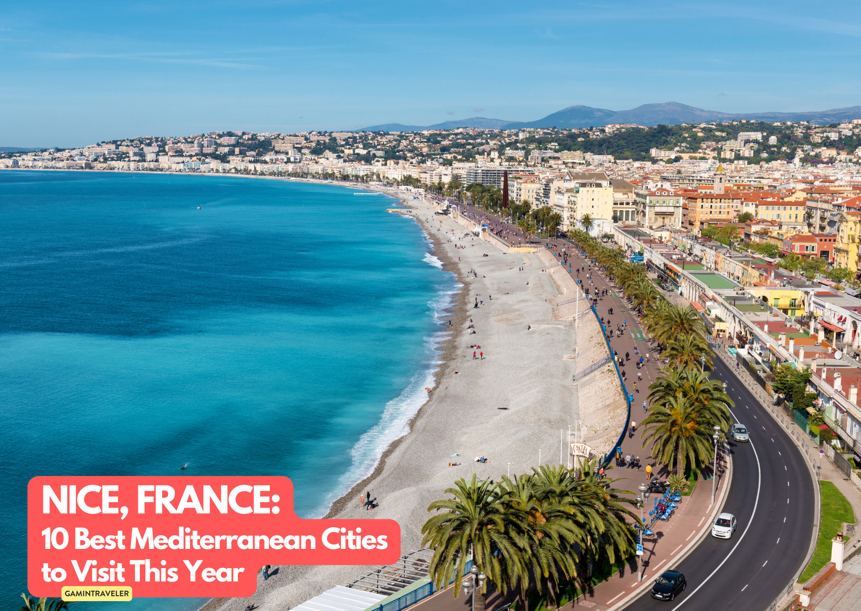 NICE, FRANCE_ 10 Best Mediterranean Cities to Visit This Year