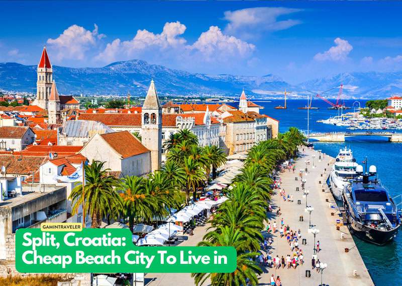 Split Croatia Cheapest Beach Cities To Live in The World