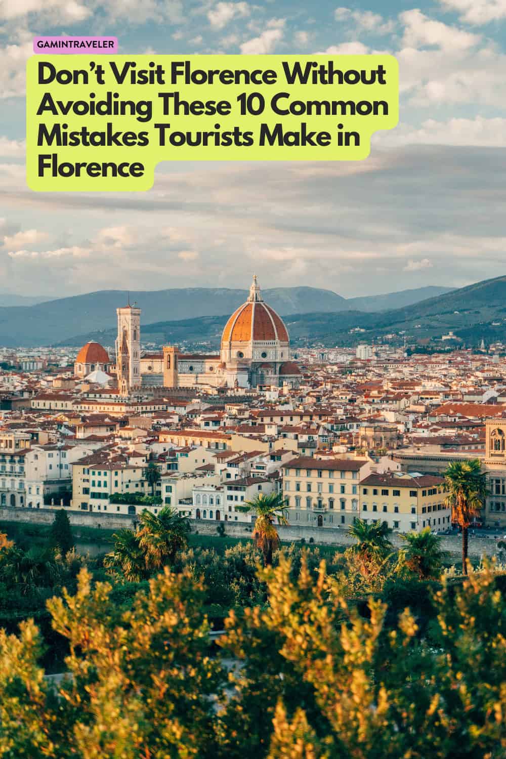 10 Common Mistakes Tourists Make in Florence 