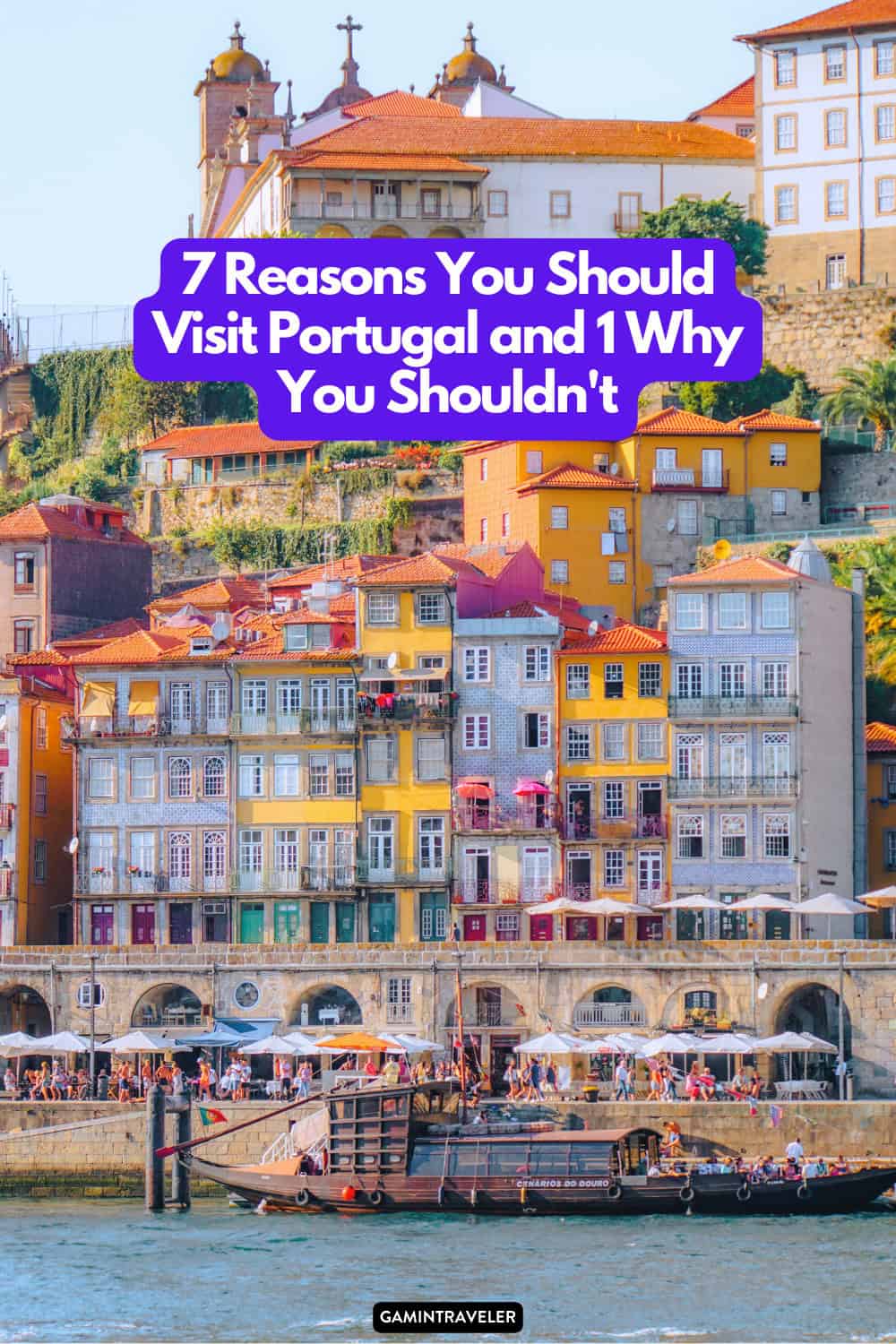 7 top reasons you should visit Portugal and 1 why you shouldn't 