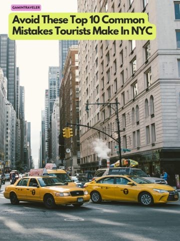 Avoid These Top 10 Common Mistakes Tourists Make In NYC