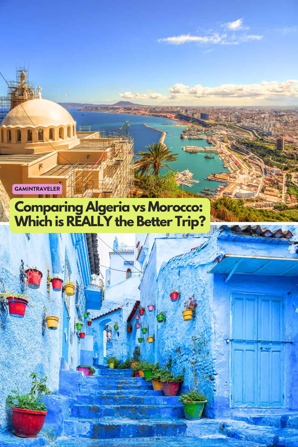 Comparing Algeria vs Morocco Which is REALLY the Better Trip
